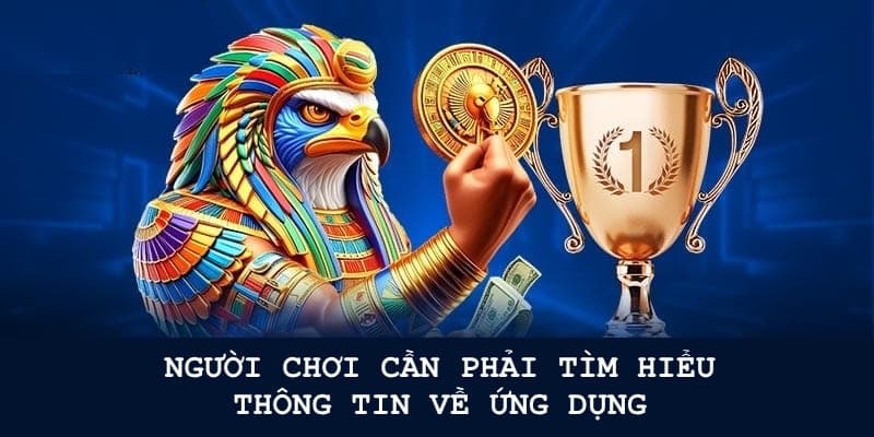 app co bac uy tin thanh vien can phai tim hieu ky thong tin ve ung dung